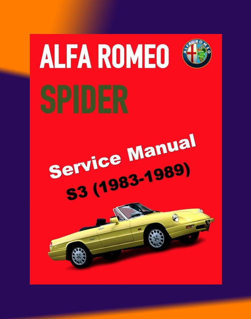 Alfa Romeo SPIDER S3 1983-1989 Full Manual Set – Service Repair Workshop Manual
