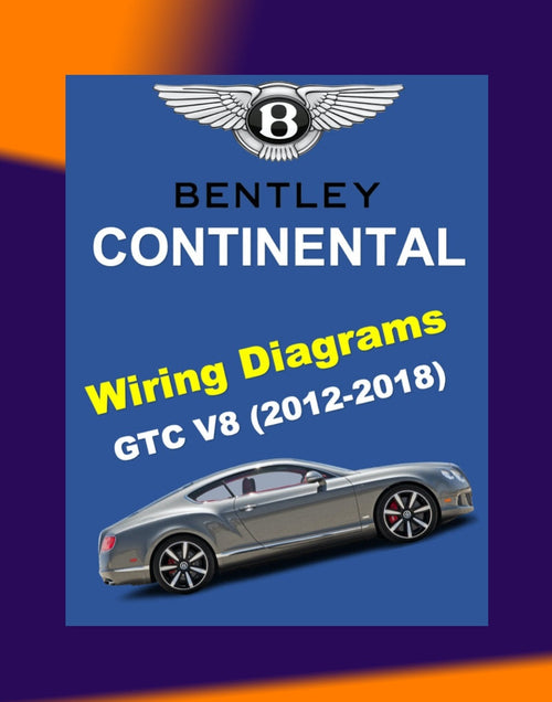 Bentley CONTINENTAL GTC V8 2012-2018 Full Manual Set – Electrical Wiring Diagrams
