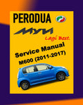 Perodua MYVI LAGI BEST M600 2011-2017 Full Manual Set – Repair & Maintenance Manual