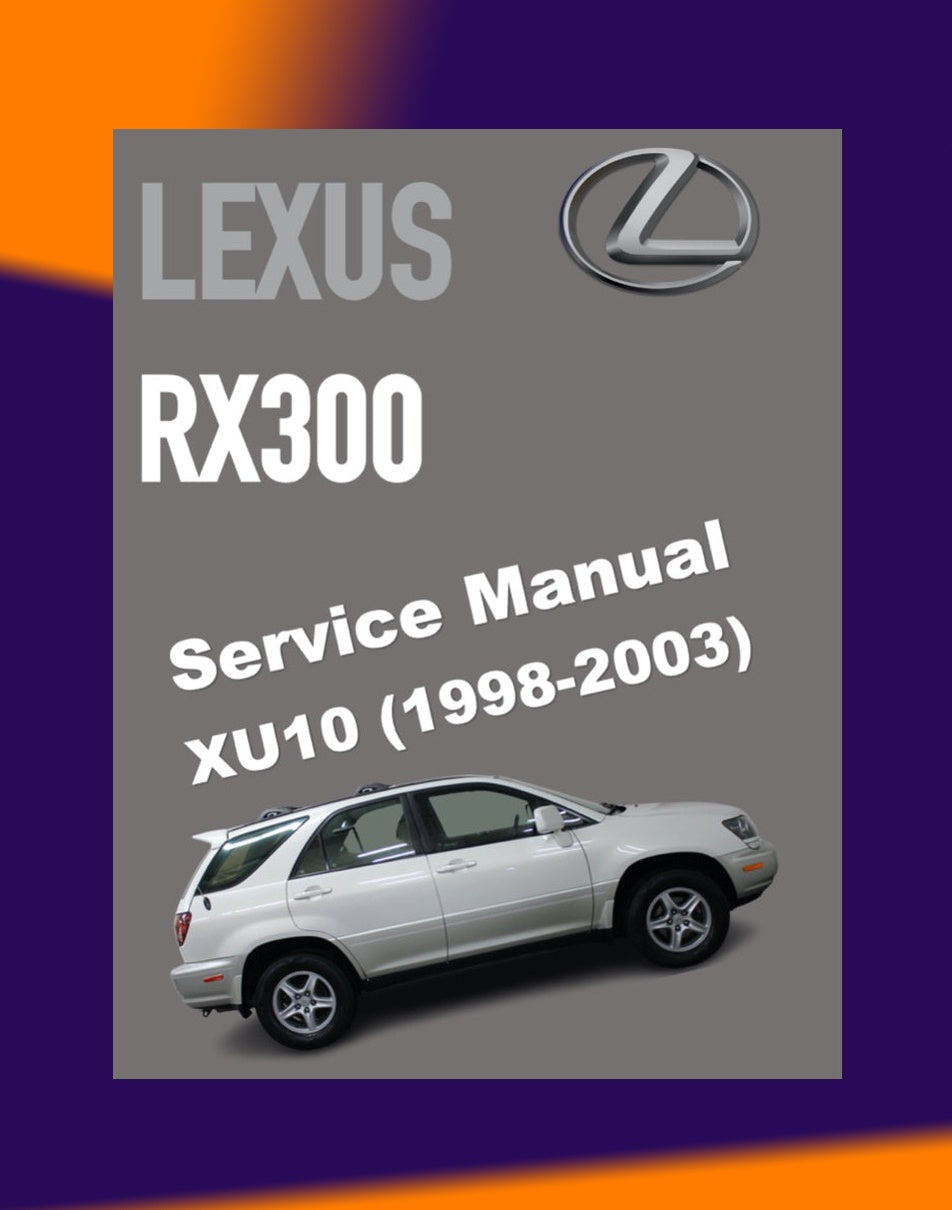 Lexus RX300 XU10 1998-2003 Full Manual Set – Repair & Maintenance Manual